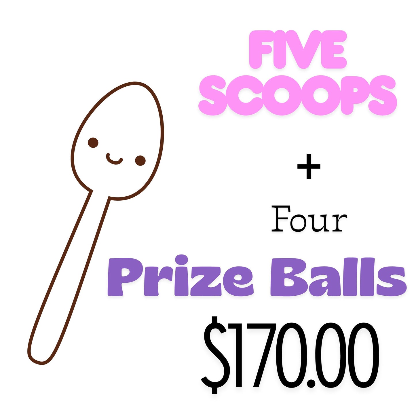 Five Scoops~  PLUS FOUR LUCKY ITEMS~  PLUS FREE SHIPPING!!